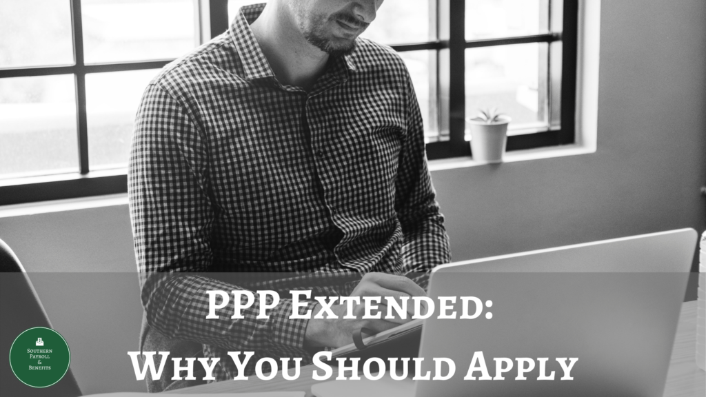 PPP Extended  Why You Should Apply