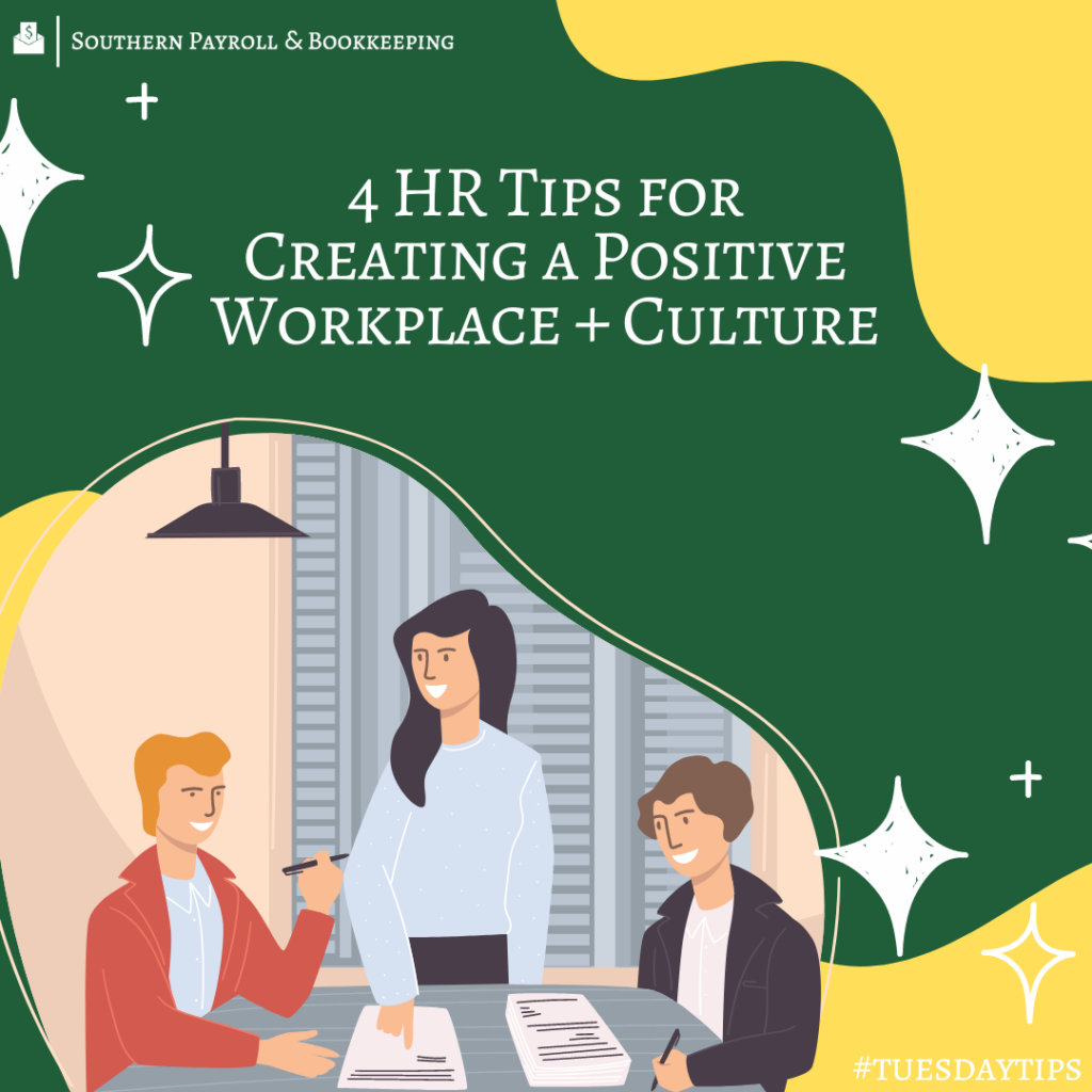 4 HR Tips for Creating a Positive Workplace Culture